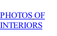 PHOTOS OF  INTERIORS